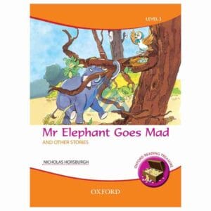 Mr Elephant Goes Mad And Other Stories