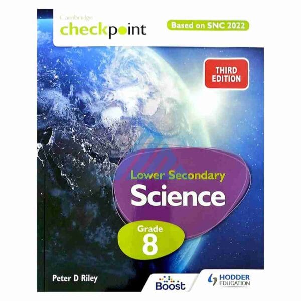 Cambridge Checkpoint Lower Secondary Science Book 8 (SNC)Publisher: Hachette Learning(Hodder Education)