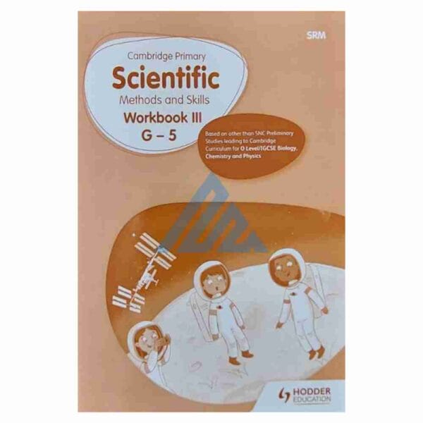 Cambridge Primary Scientific Methods and Skills Workbook 3 G-5Publisher: Hachette Learning(Hodder Education)