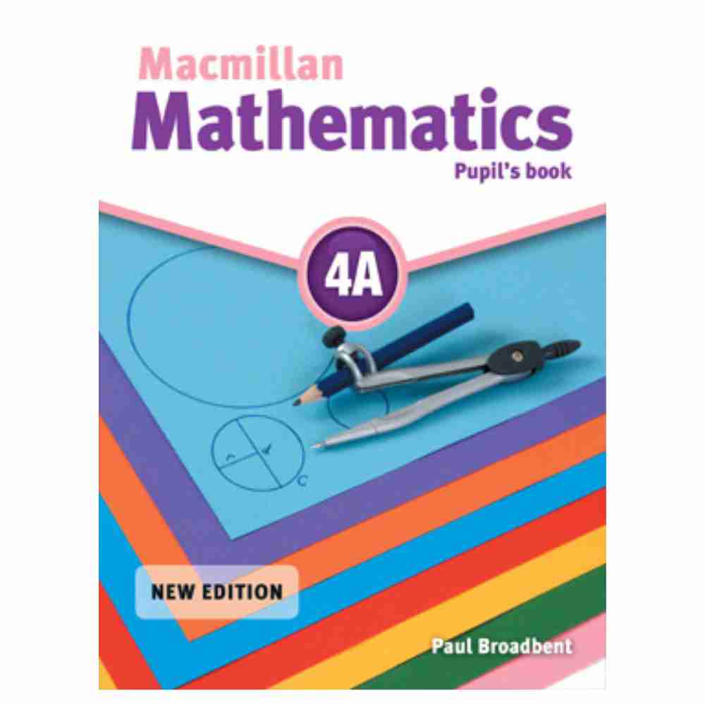 Macmillan Mathematics Book 4APublisher : Peak Publishing/Danesh Publications