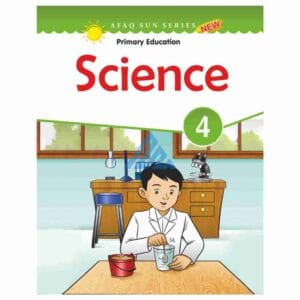 Science Book 4 – Afaq Sun SeriesPublisher: Association For Academic Quality(AFAQ)