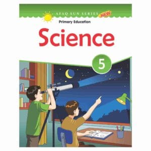 Science Book 5 – Afaq Sun SeriesPublisher: Association For Academic Quality(AFAQ)