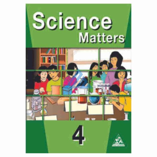 Science Matters Book 4Publisher : Peak Publishing/Danesh Publications