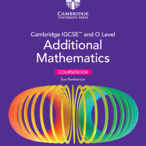 Cambridge IGCSE™ and O Level Additional Mathematics Coursebook 3rd Edition