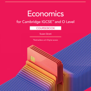 Cambridge IGCSE™ and O Level Economics Coursebook 3rd Edition