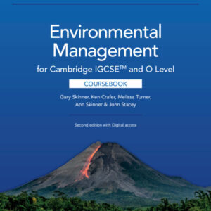 Cambridge IGCSE™ and O Level Environmental Management Coursebook 2nd Edition